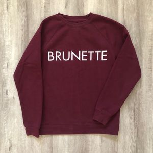 Brunette Sweatshirt
